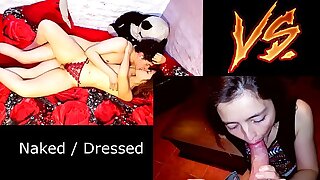 Naked SEX VS Dressed SEX. What do you like the most